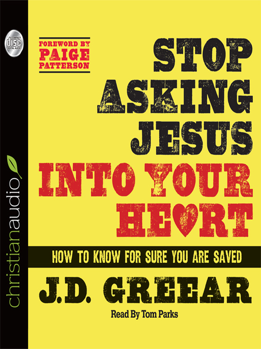 Title details for Stop Asking Jesus Into Your Heart by J.D. Greear - Available